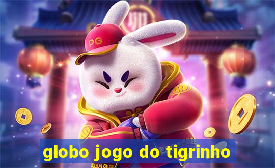 globo jogo do tigrinho